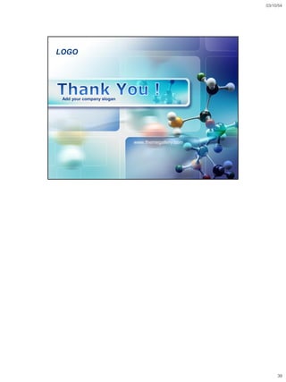 03/10/54




LOGO




 Add your company slogan




                           www.themegallery.com




                                                       39
 