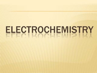 ELECTROCHEMISTRY
 