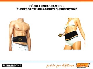 CÓMO FUNCIONAN LOS  ELECTROESTIMULADORES SLENDERTONE 
