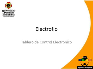 Electroflo

Tablero de Control Electrónico
 