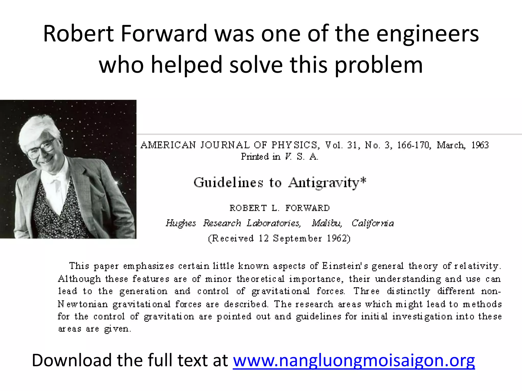 Robert Forward was one of the engineers
who helped solve this problem
Download the full text at www.nangluongmoisaigon.org
 