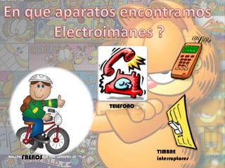 TELEFONO




                    TIMBRE
FRENOS              interruptores
 