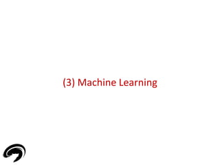 (3) Machine Learning 
14 
 