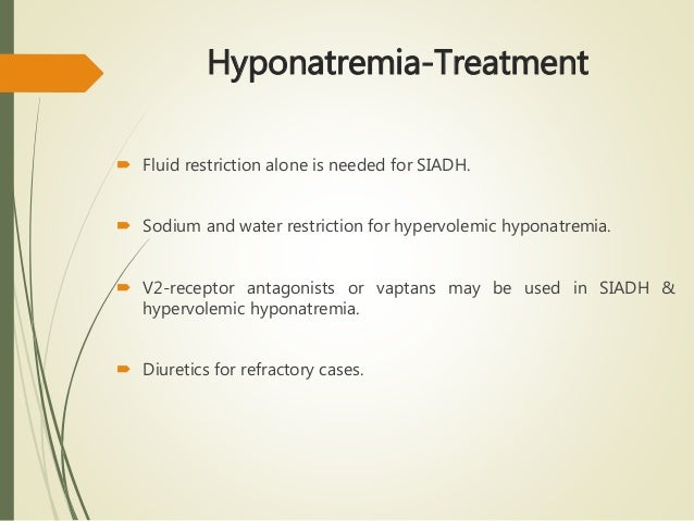 much restriction how fluid hyponatremia for Electrolytes abnormalities much restriction how fluid hyponatremia for Electrolytes abnormalities