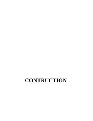 CONTRUCTION
 