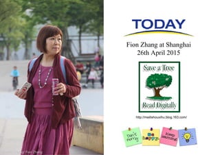 Fion Zhang at Shanghai
26th April 2015
http://meilishouxihu.blog.163.com/
Charlie Chong/ Fion Zhang
 