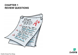 Charlie Chong/ Fion Zhang
CHAPTER 1
REVIEW QUESTIONS
 