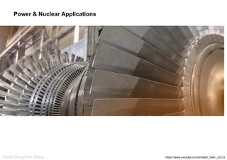 Charlie Chong/ Fion Zhang
Power & Nuclear Applications
https://www.youtube.com/embed/_Iiwd-_uCLQ
 