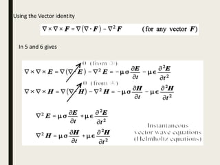 Using the Vector identity
In 5 and 6 gives
 