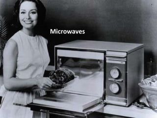 Microwaves