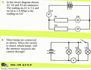 ESA: 13B Q.5 to 8
Thursday, 4 November 2010
 