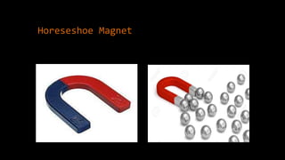 Horeseshoe Magnet
 