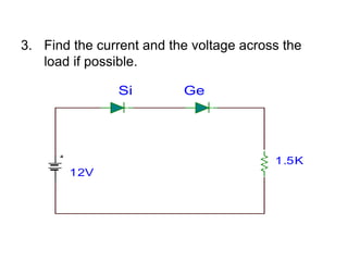Find the current and the voltage across the load if possible.