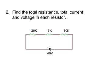 Find the total resistance, total current and voltage in each resistor.