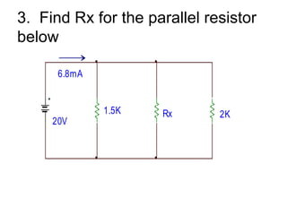 3.  Find Rx for the parallel resistor below