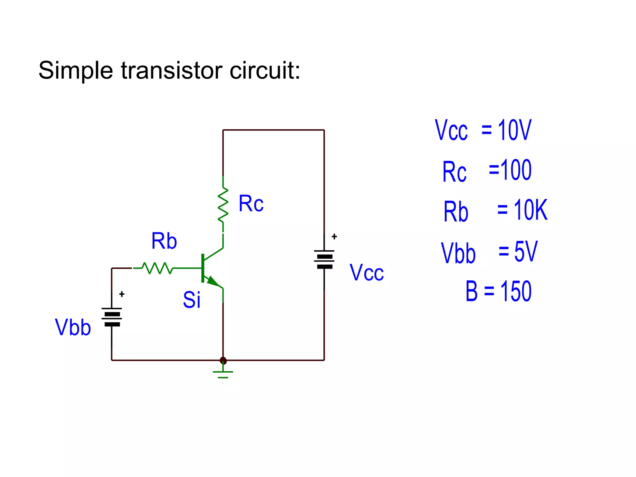Simple transistor circuit: 