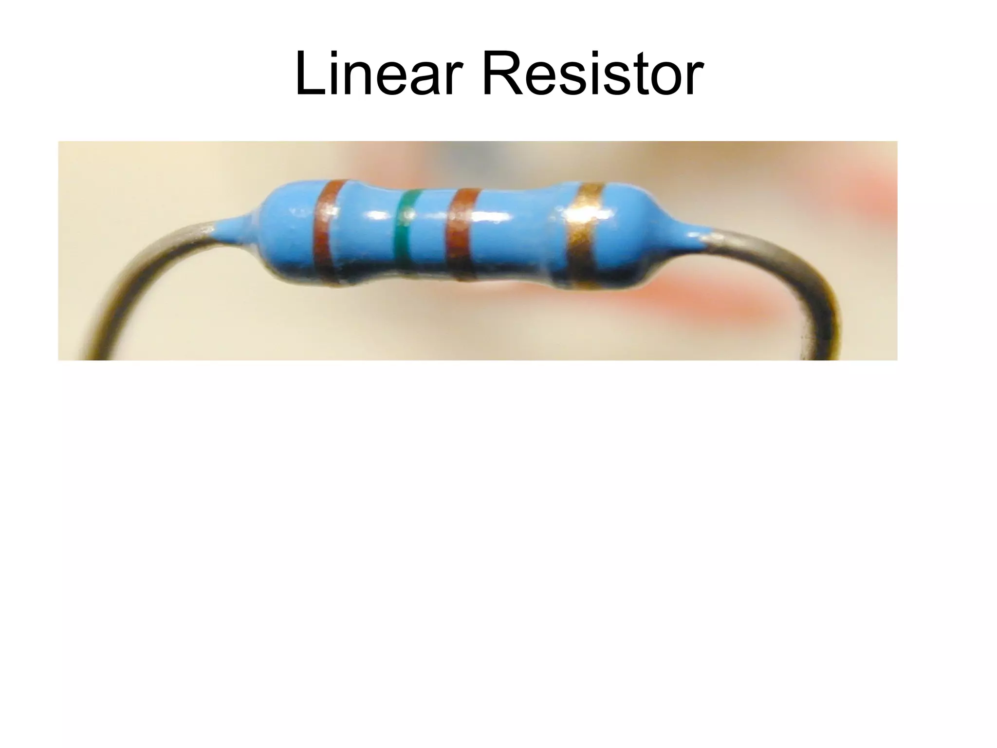 Linear Resistor 