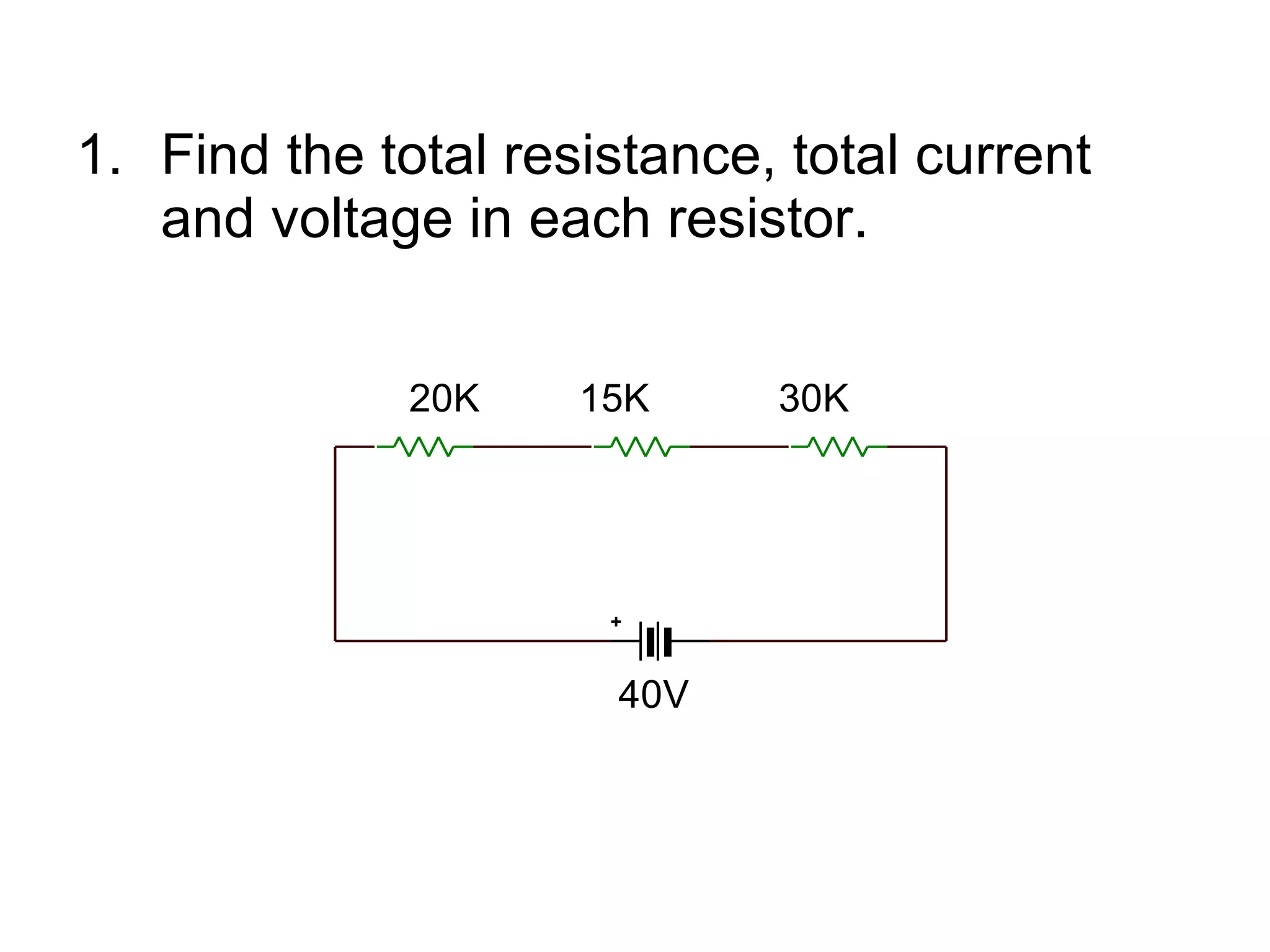 Find the total resistance, total current and voltage in each resistor. 