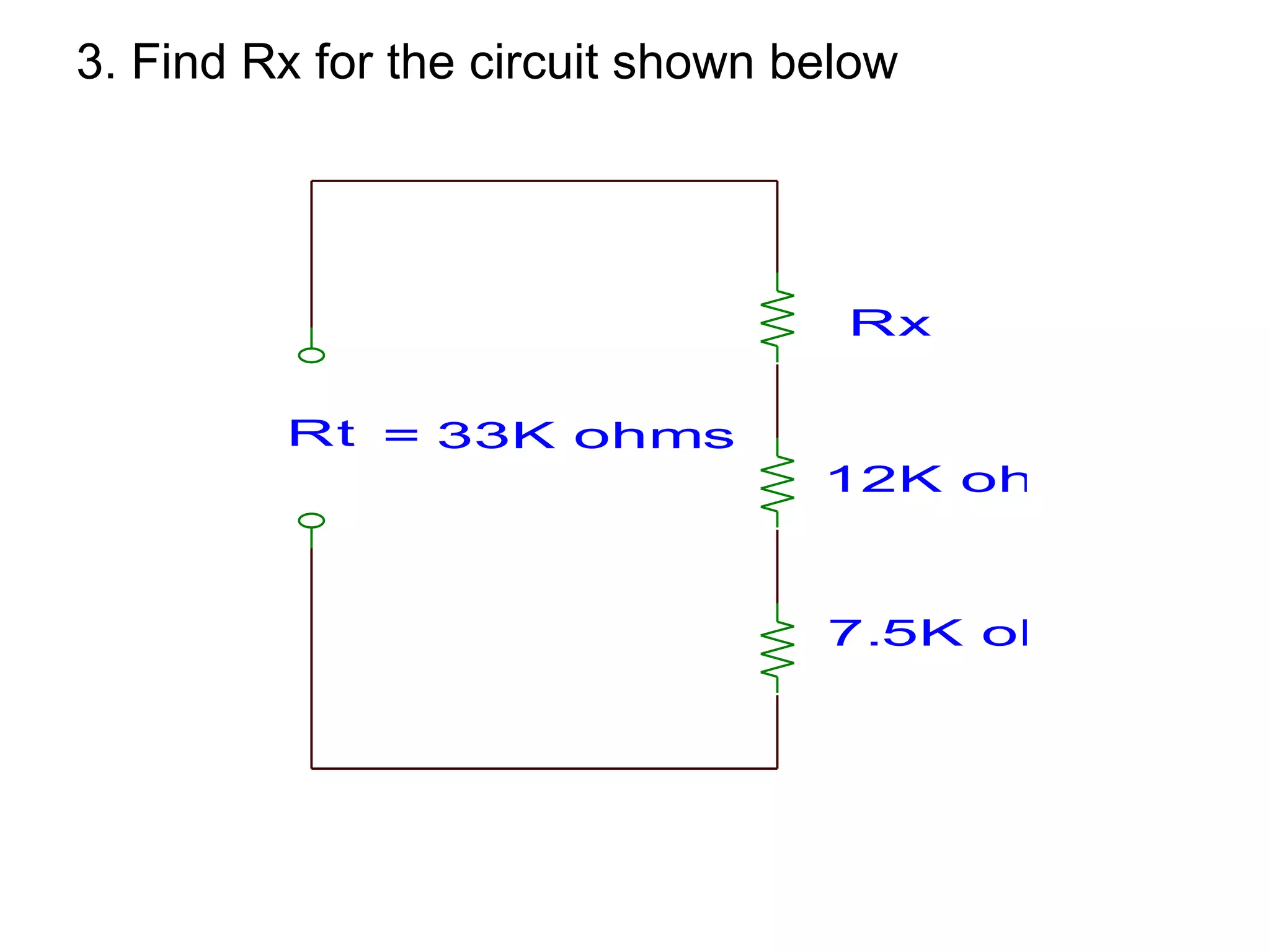 3. Find Rx for the circuit shown below 