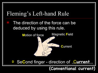 22.1 Force on a Current-Carrying
     Conductor in a Magnetic Field
    The wire moves because the magnetic field
    of ...
