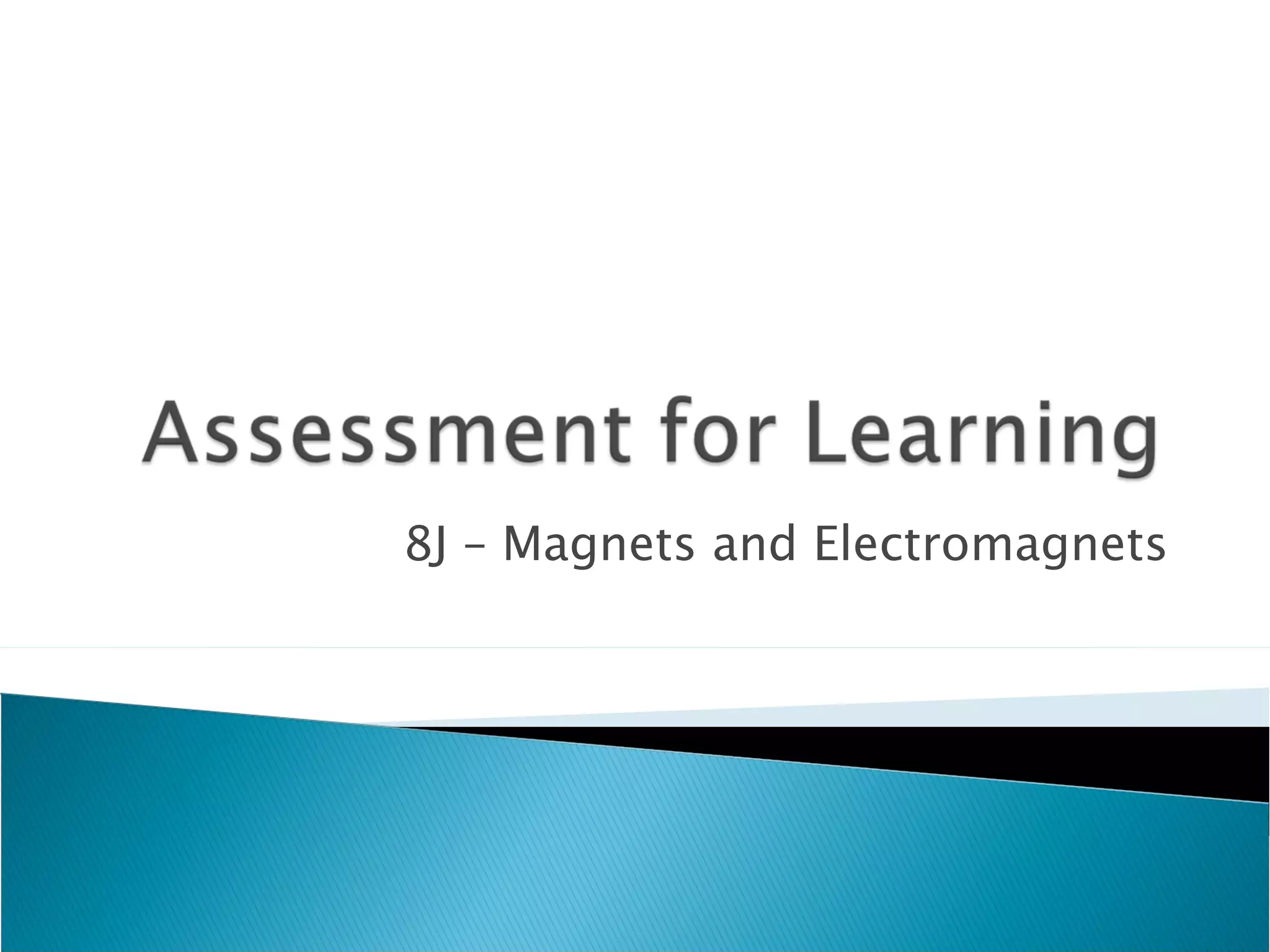8J – Magnets and Electromagnets 