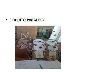 • CIRCUITO PARALELO
 