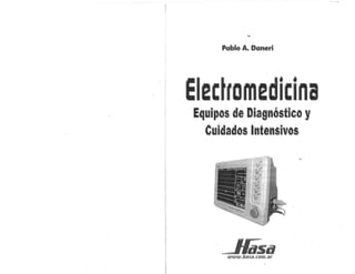 Pablo A. Daneri
Electromedicina
Equipos de Diagnóstico y
Cuidados Intensivos
· -Rilsawww.hnsa.com.ar
 