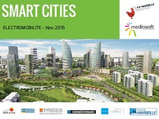 ELECTROMOBILITE - Nov 2015
SMART CITIES
 