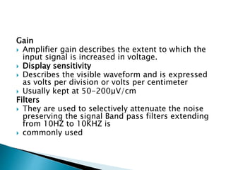 what increasing gain does to signal amplification and... Electromyography (EMG) Basics | PPTX