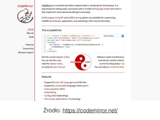 Źródło: https://codemirror.net/
 
