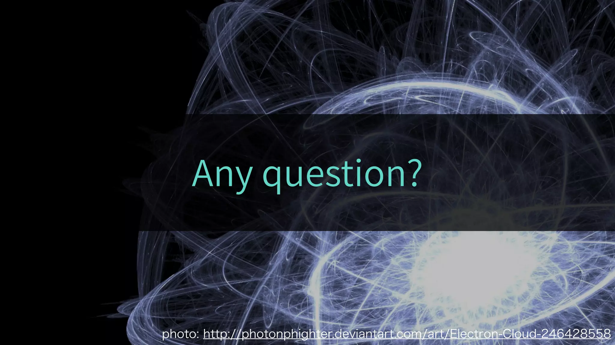 photo: http://photonphighter.deviantart.com/art/Electron-Cloud-246428558