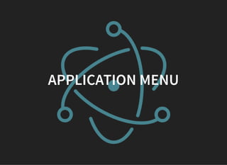 APPLICATION MENU
 