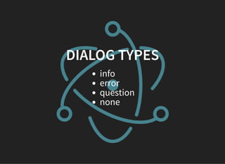 DIALOG TYPES
info
error
question
none
 