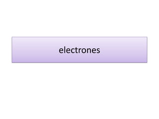 electrones
 