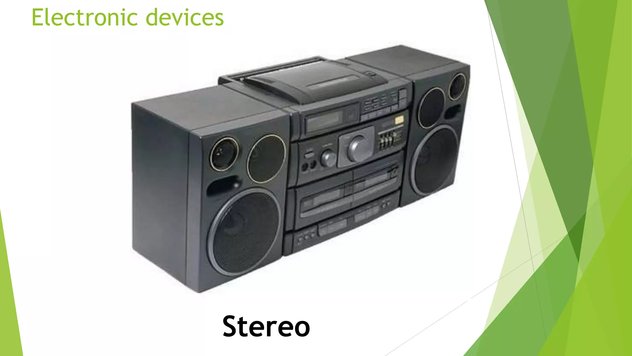 Electronic devices
Stereo
