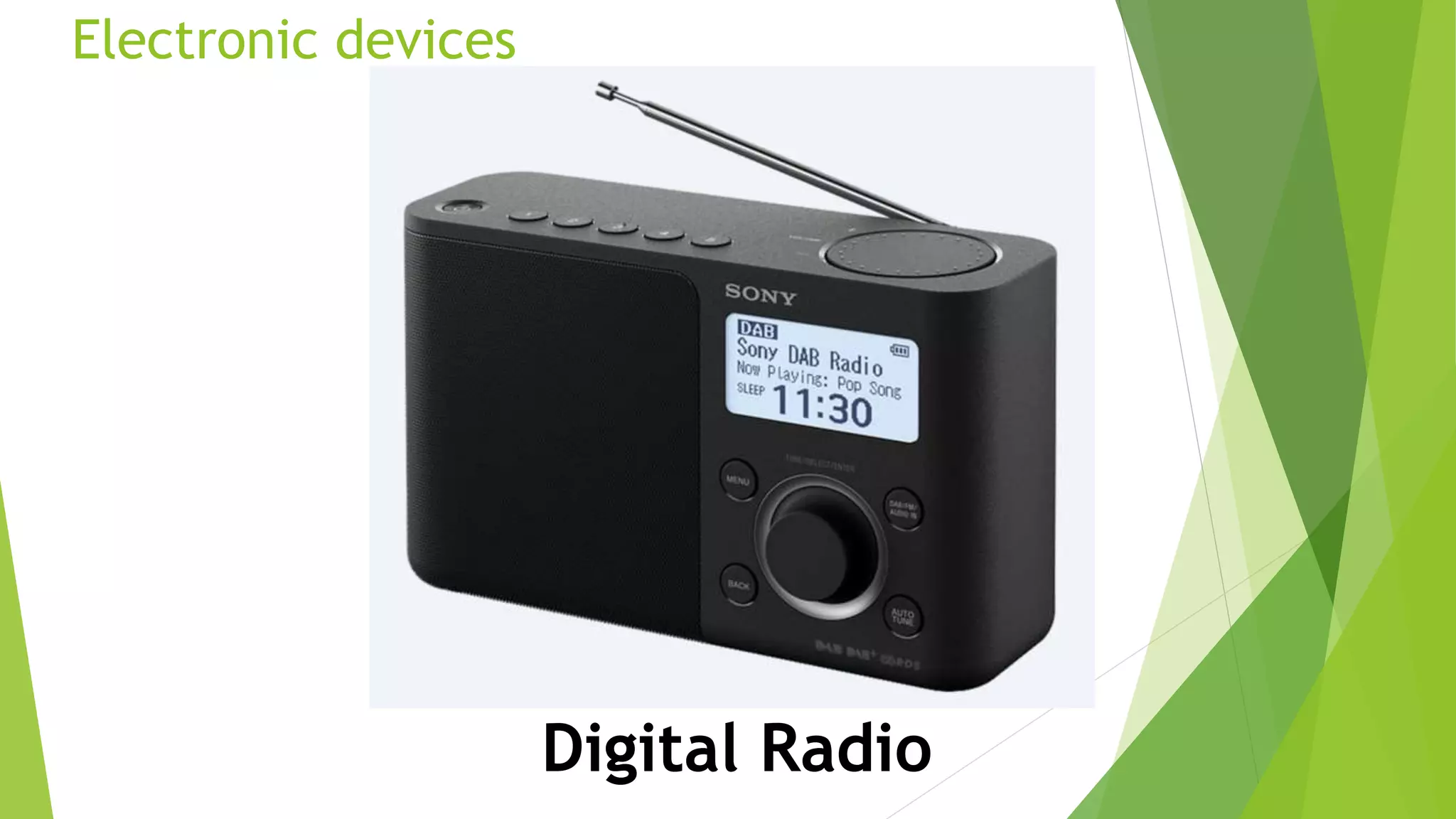 Electronic devices
Digital Radio