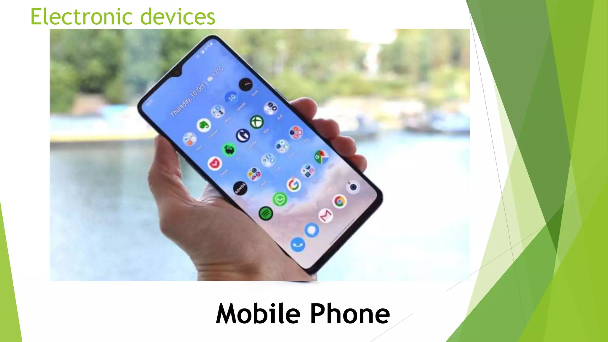 Electronic devices
Mobile Phone