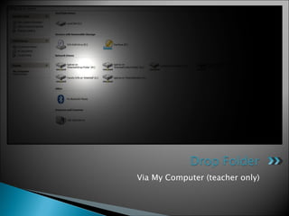 Via My Computer (teacher only) 