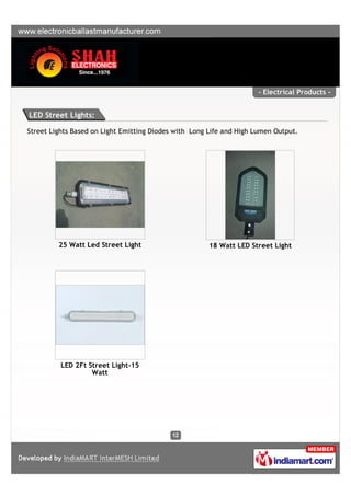 - Electrical Products -


LED Street Lights:

Street Lights Based on Light Emitting Diodes with Long Life and High Lumen Output.




         25 Watt Led Street Light                      18 Watt LED Street Light




          LED 2Ft Street Light-15
                   Watt
 
