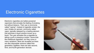 Electronic cigarettes presentation | PPTX