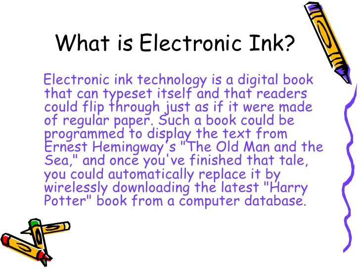 Electronic Ink