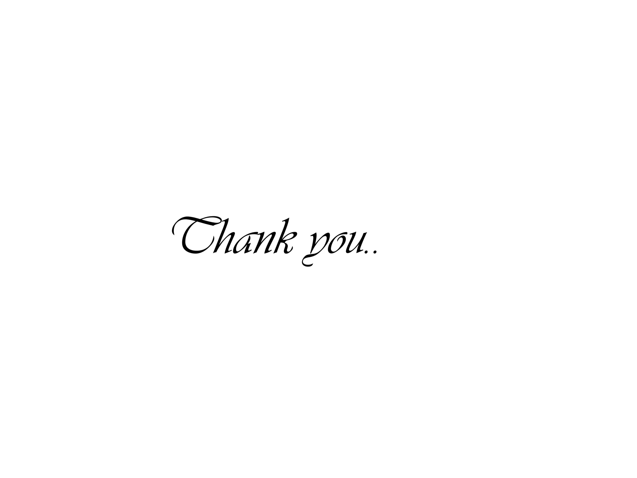 Thank you..
 