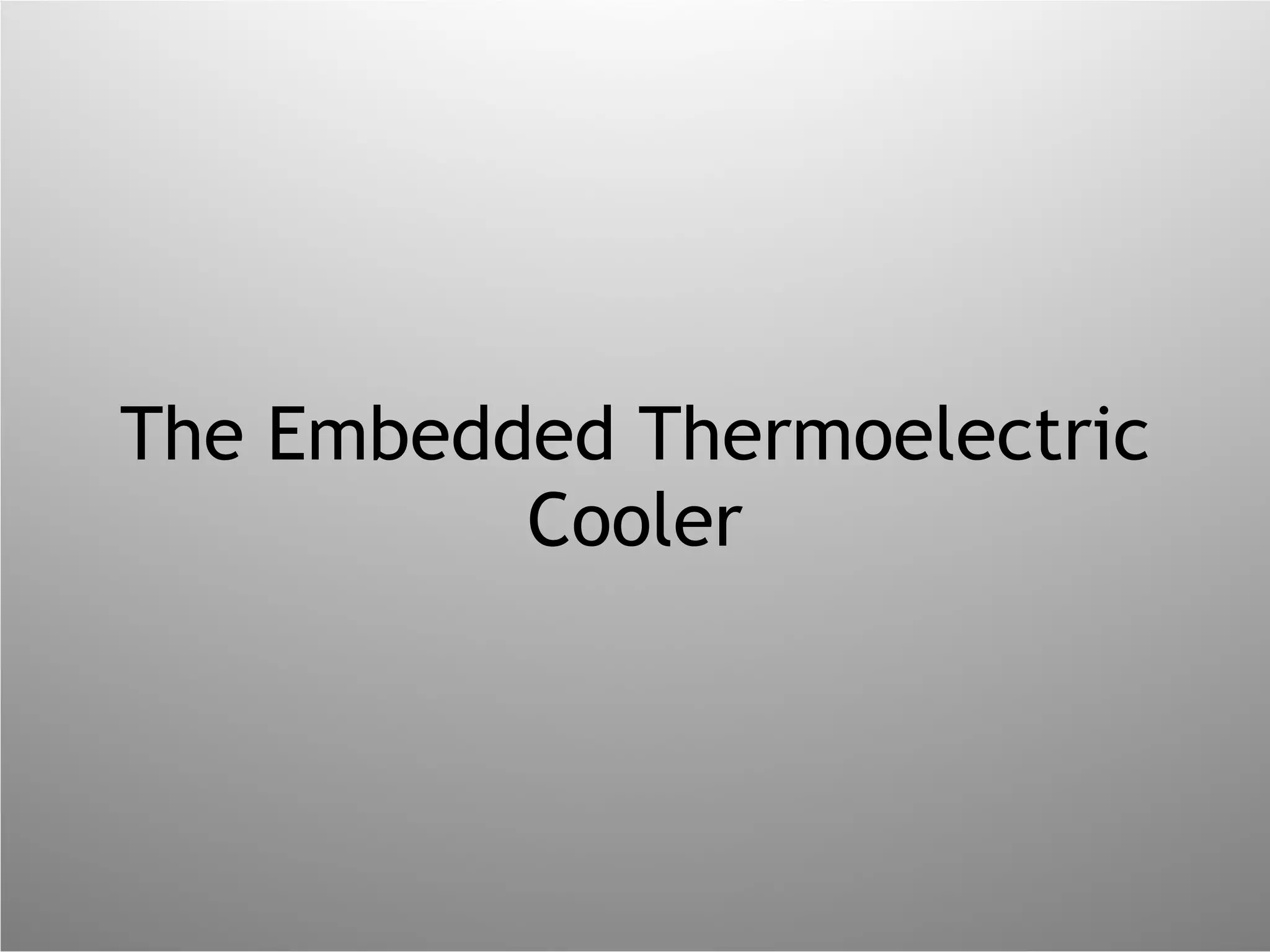 The Embedded Thermoelectric Cooler 