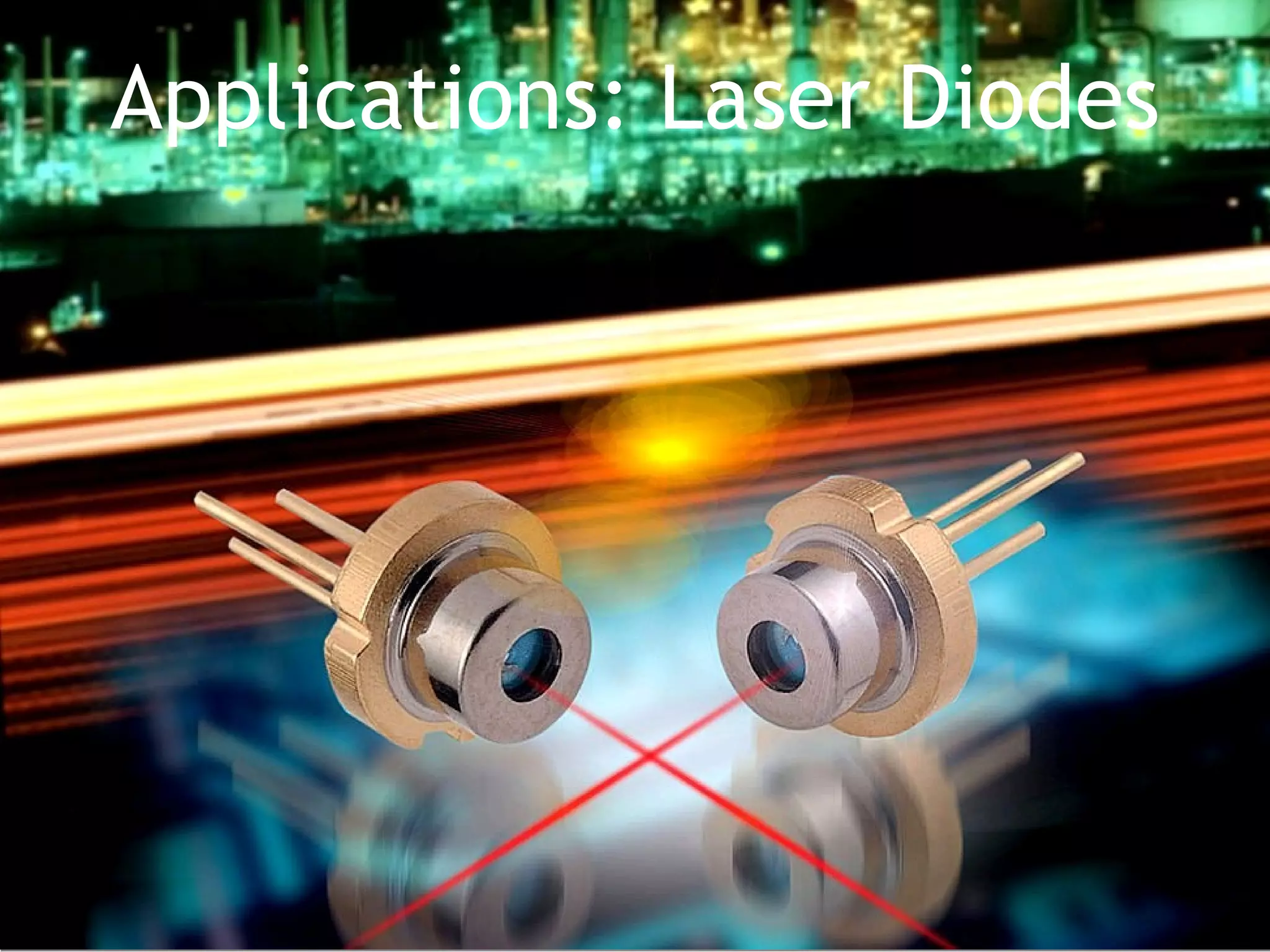 Applications: Laser Diodes 