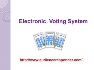 Electronic  Voting System  http://www.audienceresponder.com/ 