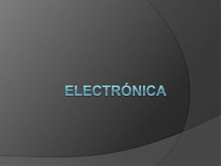 Electrónica  