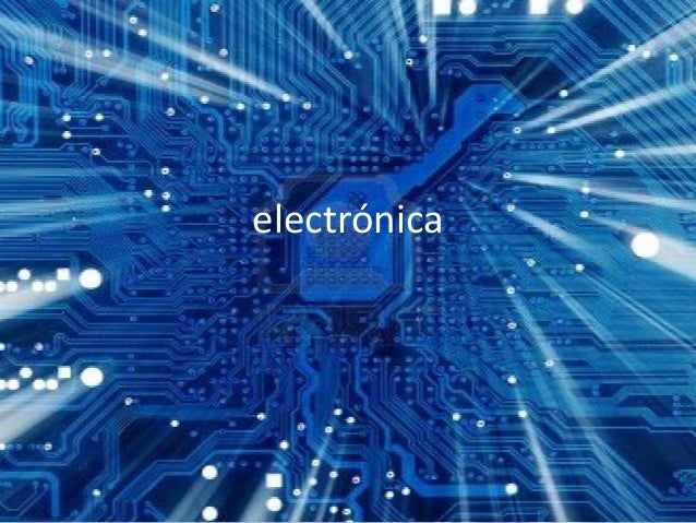 la electronica con sus campos