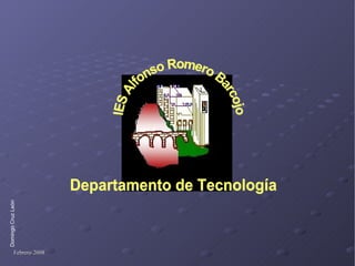 IES Alfonso Romero Barcojo Departamento de Tecnología 