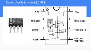 Circuito Oscilador con el I.C 555
 