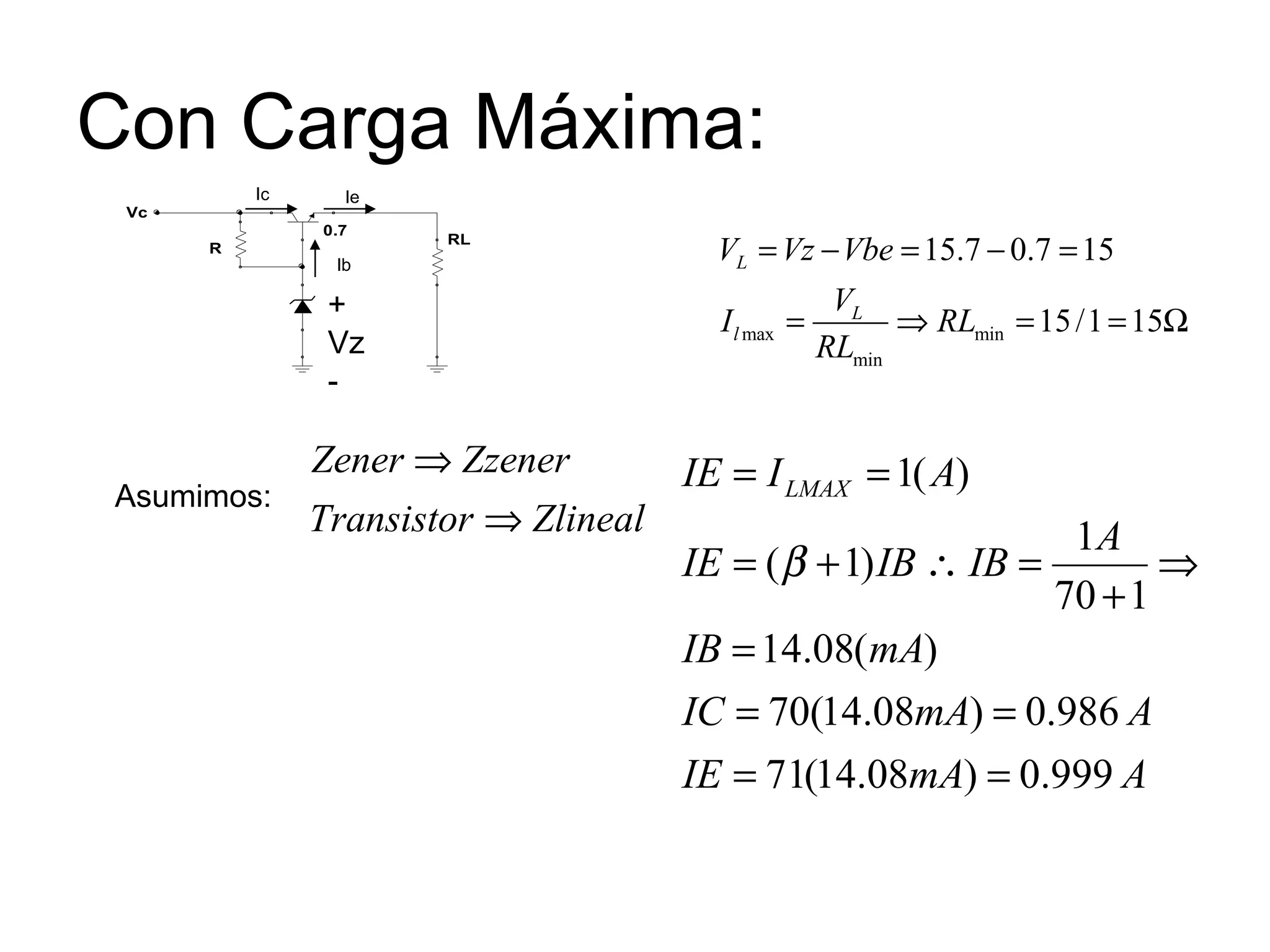 Con Carga Máxima: Asumimos: + Vz - Ic Ie Ib 